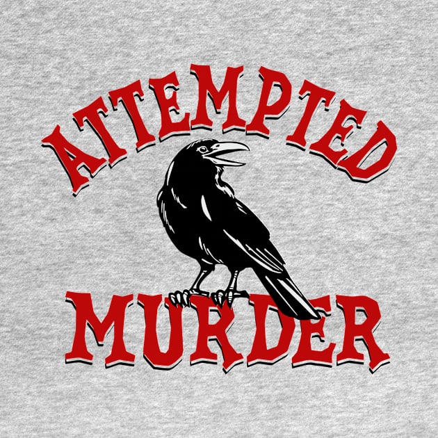 Attempted Murder by TheDesignDepot